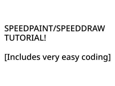 SPEEDPAINT TUTORIAL [My first tutorial + Easy!]
