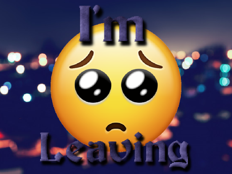 I'm Leaving...