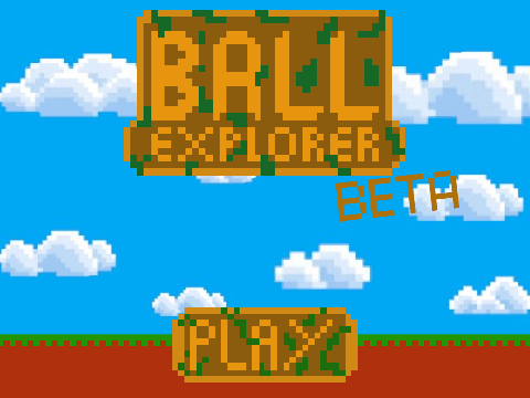 BALL EXPLORER [BETA] a scrolling platformer