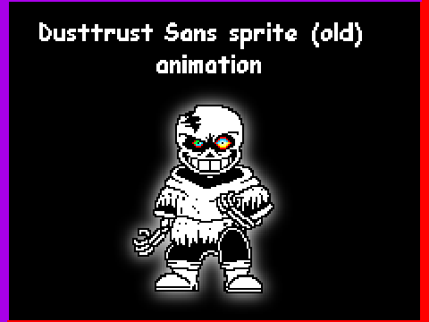 Dusttrust Sans animation (old sprite)