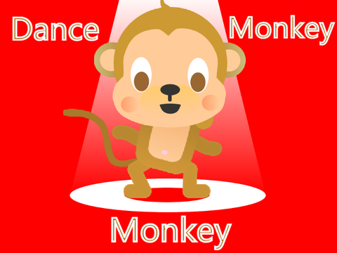 Dance, Monkey, Dance!  