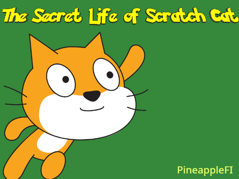 The Secret life of Scratch Cat