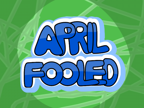 April Fooled