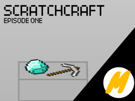 Scratchcraft: episode one