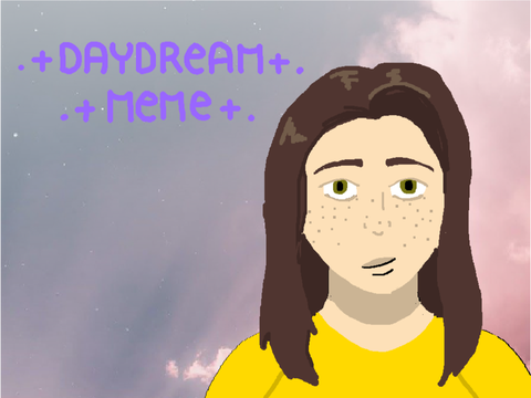 ~|| DAYDREAM BIRTHDAY MEME || ~