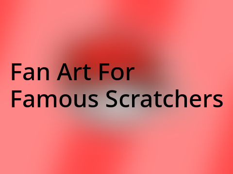 Fan art for famous scratchers || #Art