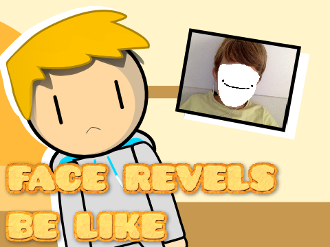 Face Revels be like... || animation