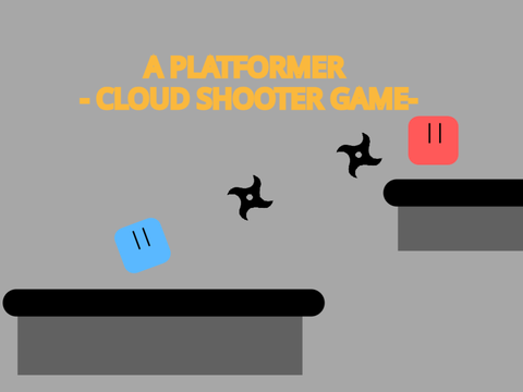  A Platformer - ☁ Cloud Shooter Game ☁ -  