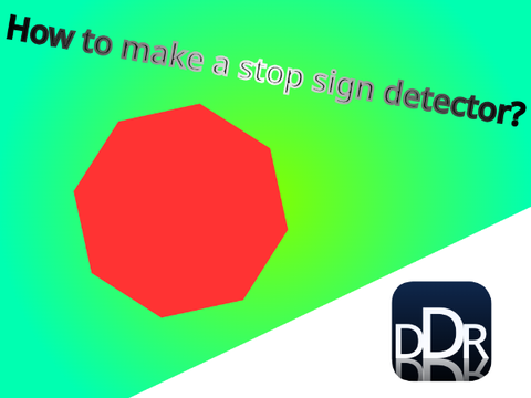 How to make a stop sign detector? || By DaveDeRave