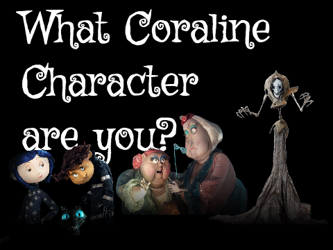 What Coraline Character are You?  