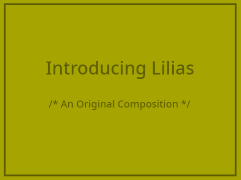 Introducing Lilias ~ An Original Composition