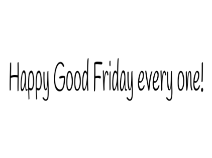 Happy good friday
