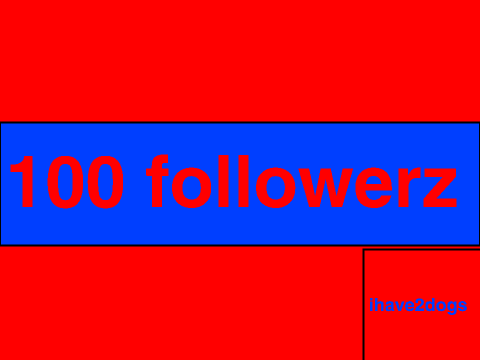 100 followerz