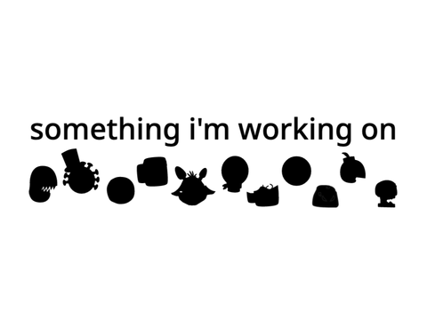 something i'm working on