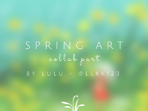 ˚₊· Spring Art Collab Part