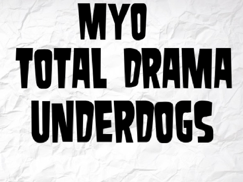 MYO: Total Drama Underdogs