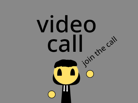 video call (read description) 