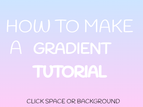 How to make a gradient Tutorial