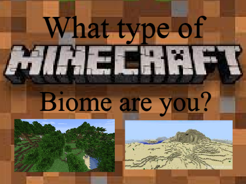 What type of Minecraft biome are you?