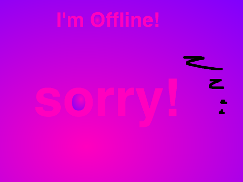 Am I Offline Or Online? :)