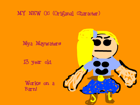 Mya Maywaters- MY NEW OC!!!!!!!!!!!
