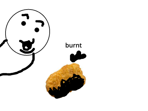 burnt chicken nugget