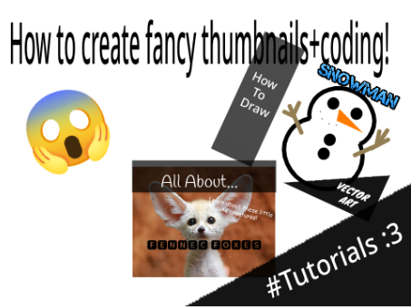 How I make Fancy Thumbnails! + Coding!