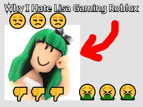 Why I hate Lisa Gaming ROBLOX (Exposed)