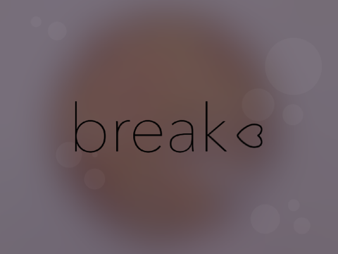 break <3