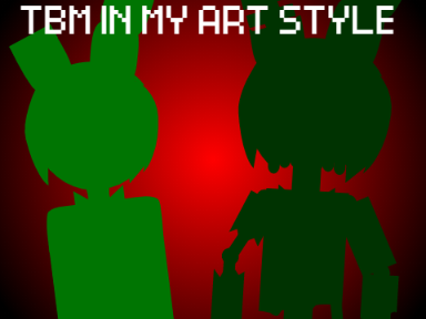 TBM In My Art Style