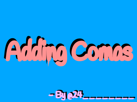 Adding Comas