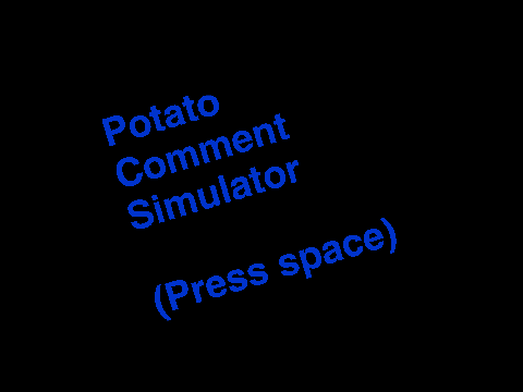 Potato Comment Simulator v 1.0
