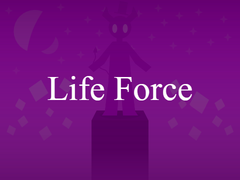 ⫸ Life Force ⫷