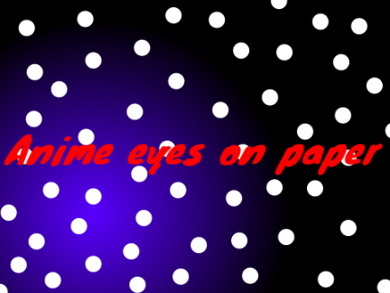 Anime eyes on paper