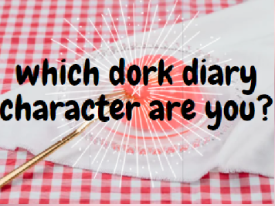 which dork diary character are you?