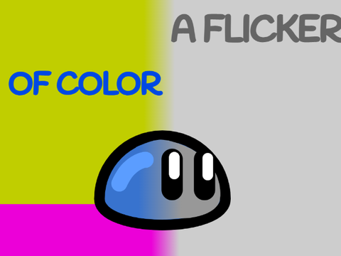 a flicker of color (seizure warning)