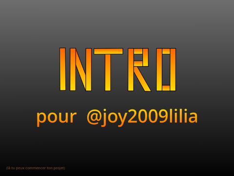 Intro pour @joy2009lilia