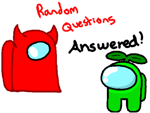 Leaf Answers Foxglove's Random Questions