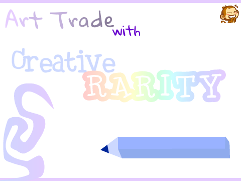 Art Trade ✿ Creative Rarity