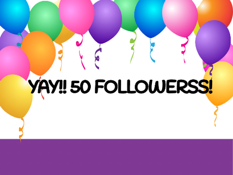 50 Followers!!! 