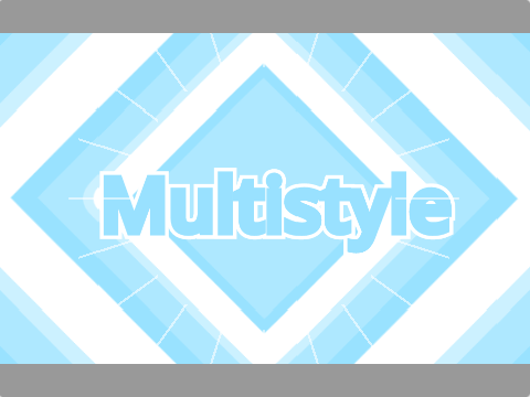 Part 2 - [MULTISTYLE] for @-Xenity-