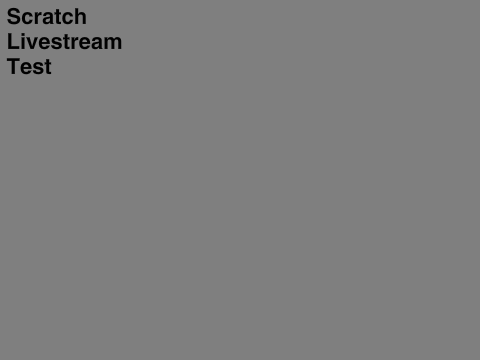 Scratch Livestream Test (No Chat)