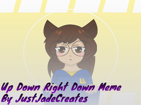 »« ·Up Down Right Down· »« ·Meme· »«
