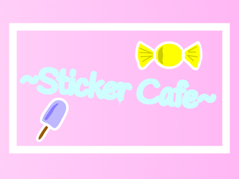 ~Sticker Café~