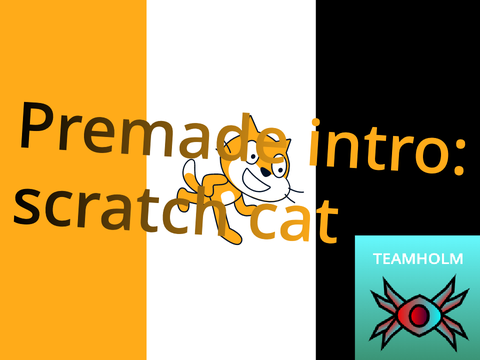 Premade intro: scratch cat.