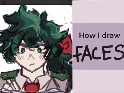 How I draw Faces || Tutorial ft. fem. deku sketch :3