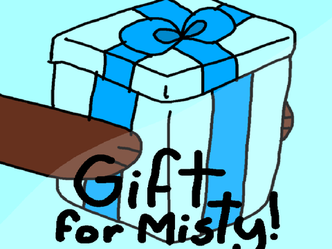 ☆ ❥︎◦~° Gift for Misty :) °~◦❥︎ ☆