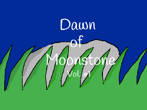 Dawn of Moon Stone: Vol. #1