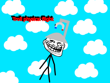 Troll physics: flight