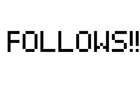 I NEED TO FOLLOW!!!!!!!!!!!!!!!!!!!!!!!!!!!!!!!!!!!!!!!!